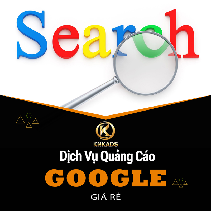 Dịch Vụ Quảng Cáo Google Giá Rẻ